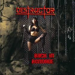 Destructor (USA) : Back in Bondage